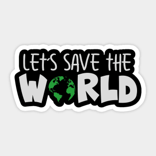 'Let's Save The World' Animal Conservation Shirt Sticker